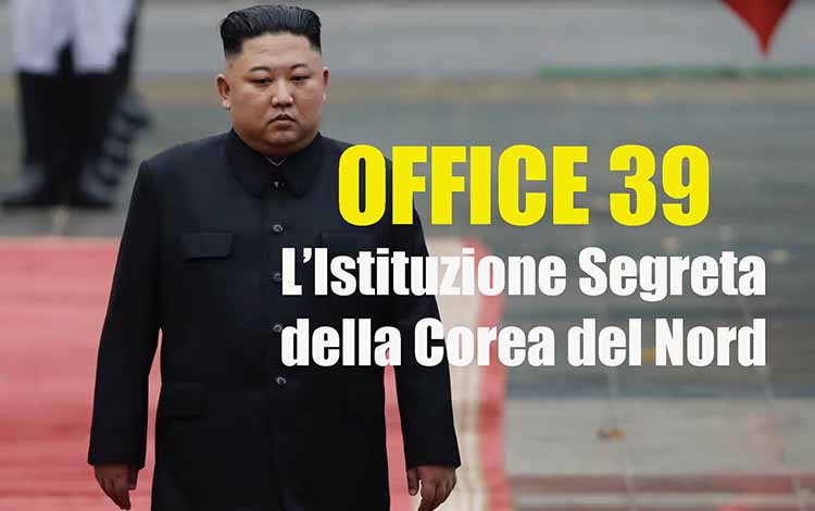 Office 39 l’istituzione Segreta della Corea del Nord